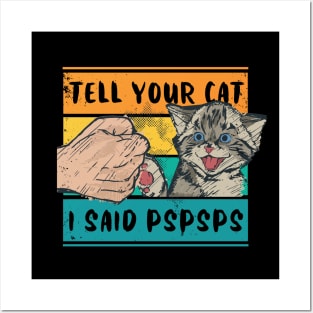 Tell Your Cat I Said Pspsps Cute Retro Design Posters and Art